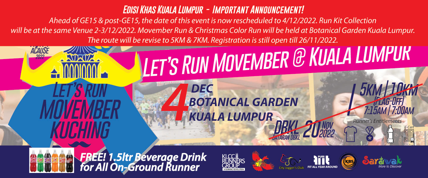 (EDISI KHAS KUALA LUMPUR) MOVEMBER KUCHING 2022 – RUN FOR A CAUSE #MKR2022