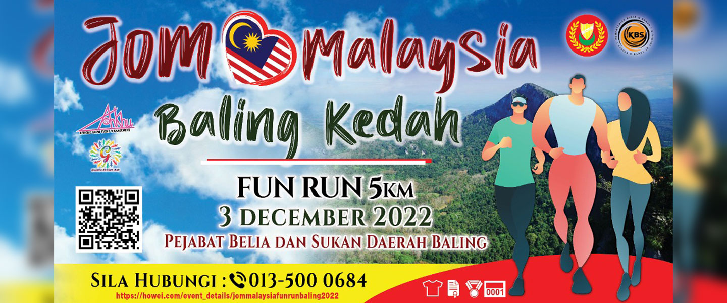 Jom Malaysia Fun Run Baling 2022		