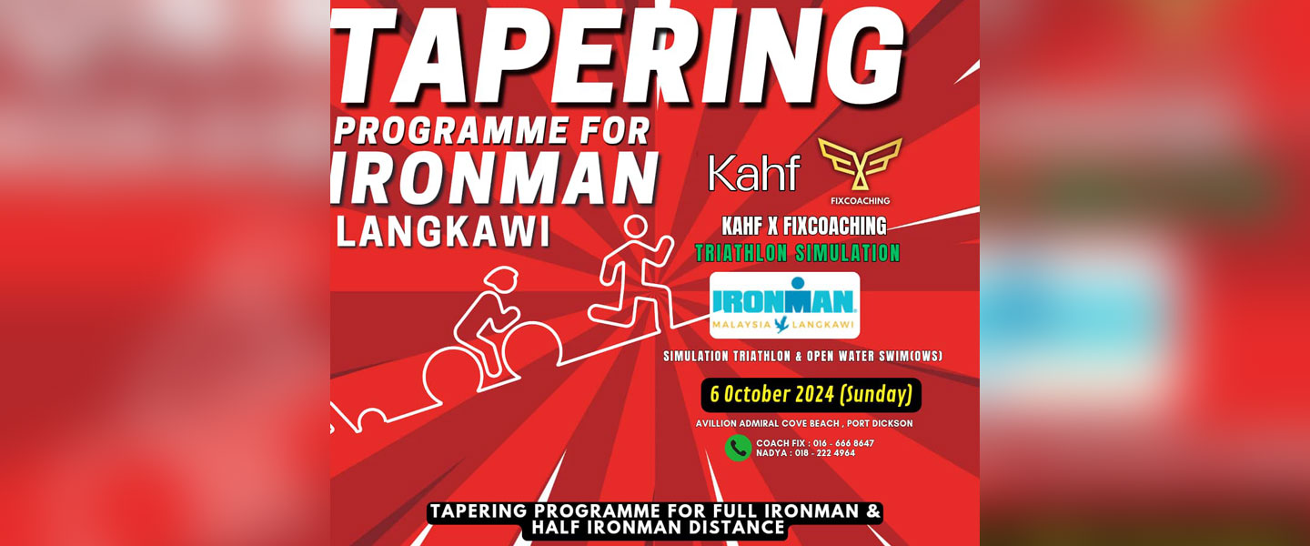 2024 KAHF X FixCoaching Triathlon Simulation (Tapering Programme for Ironman Langkawi)